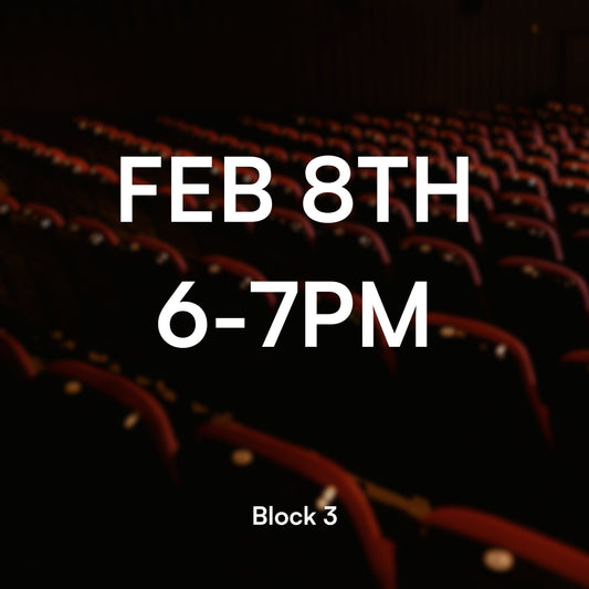 Block 3, Feb 8, 6-7PM