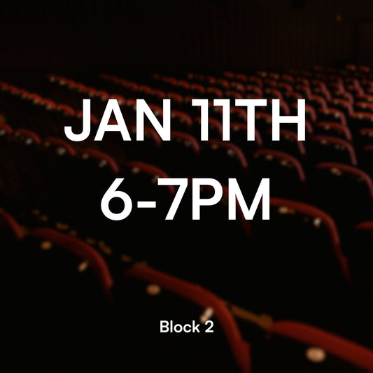 Block 2, Jan 11, 6-7PM