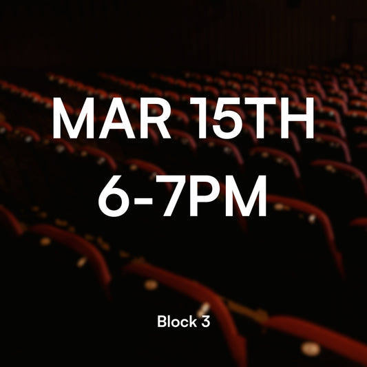 Block 3, Mar 15, 6-7PM