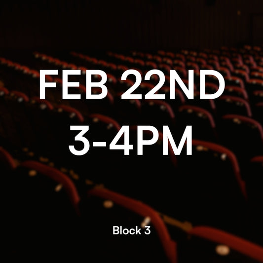 Block 3, Feb 22, 3-4PM