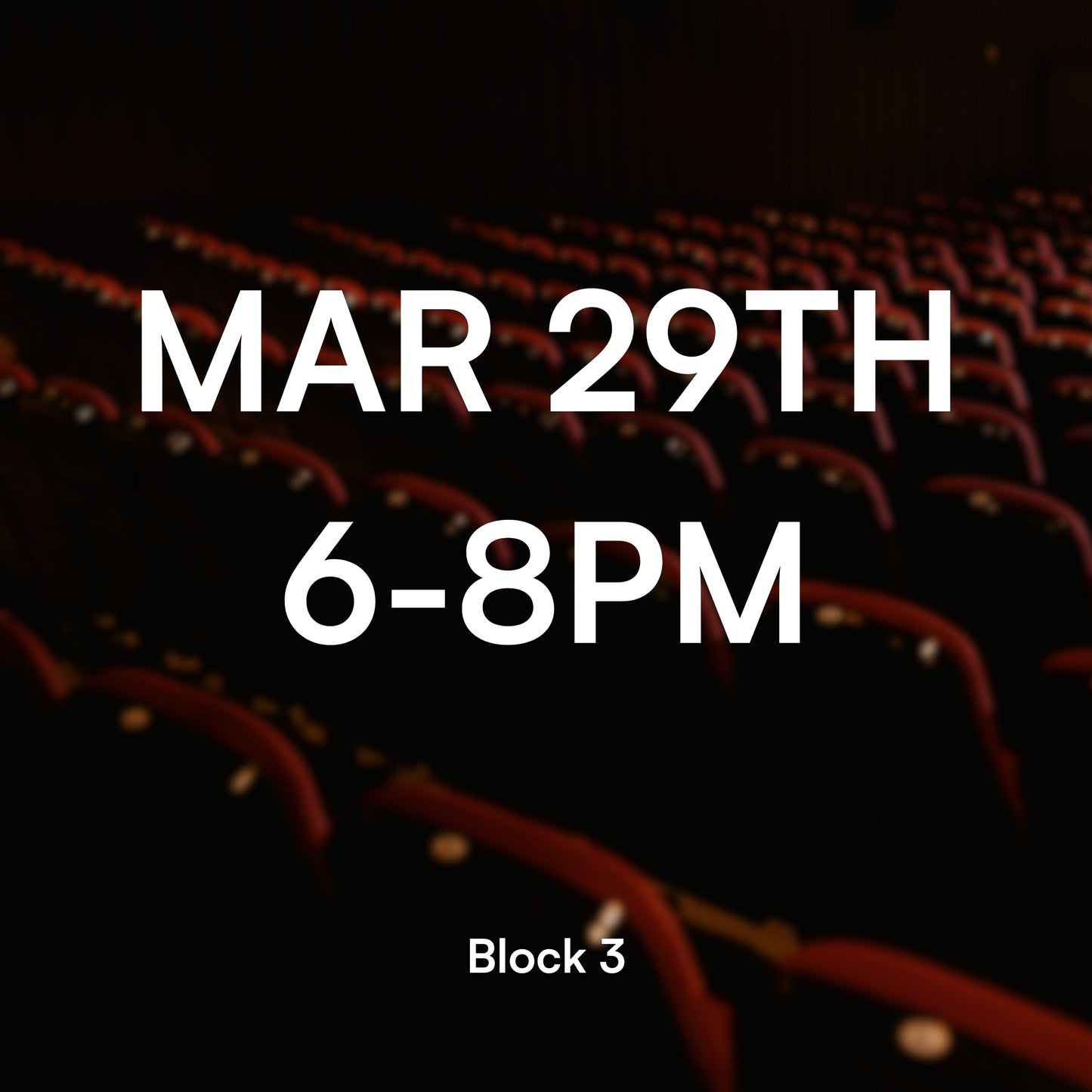 Block 3, Mar 29, 6-8PM(Q&A)