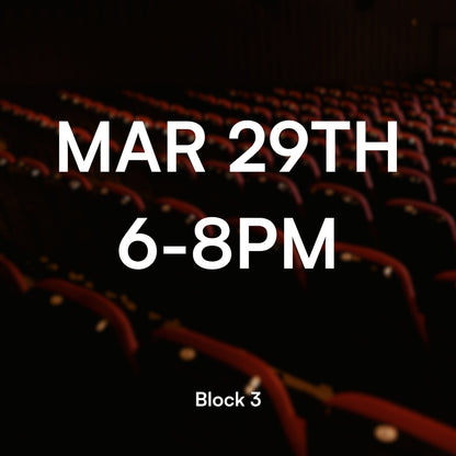 Block 3, Mar 29, 6-8PM(Q&A)