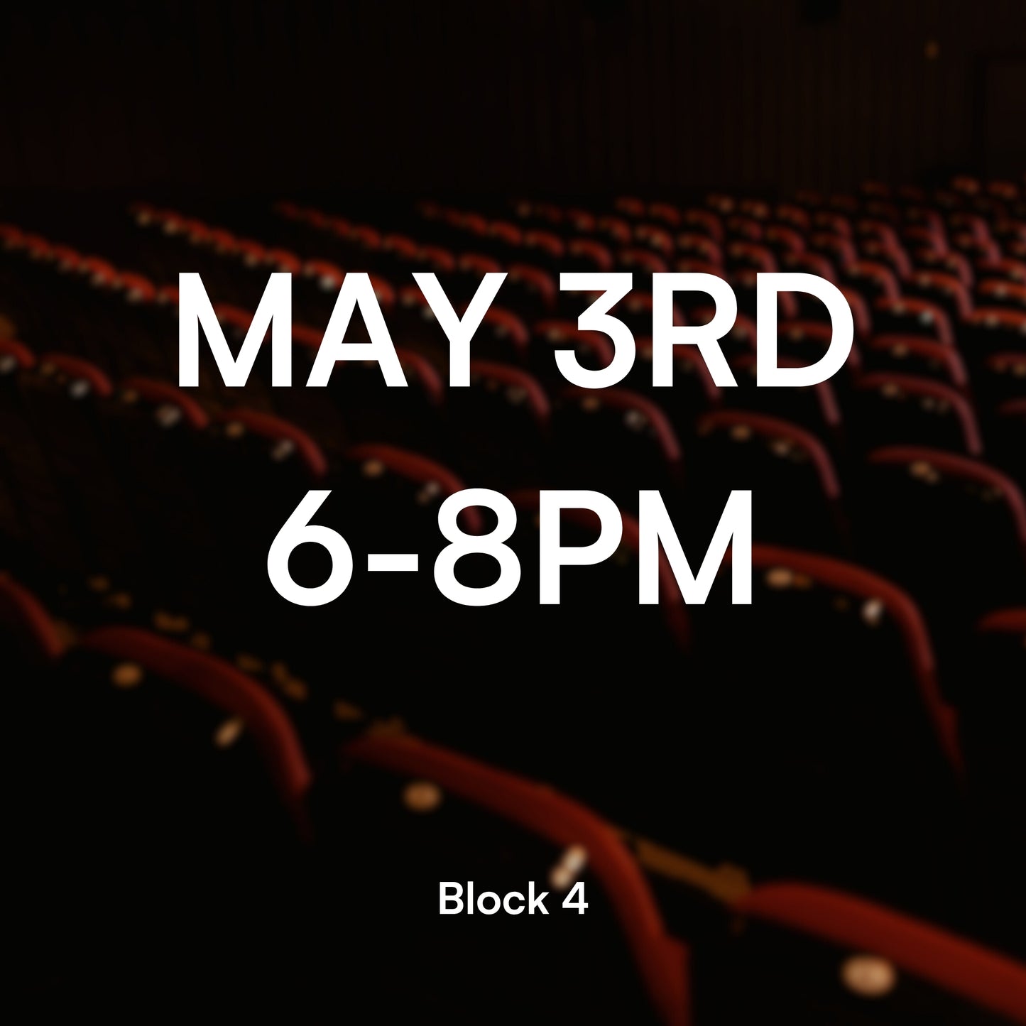 Block 4, May 3, 6-8PM(Q&A - All directors)